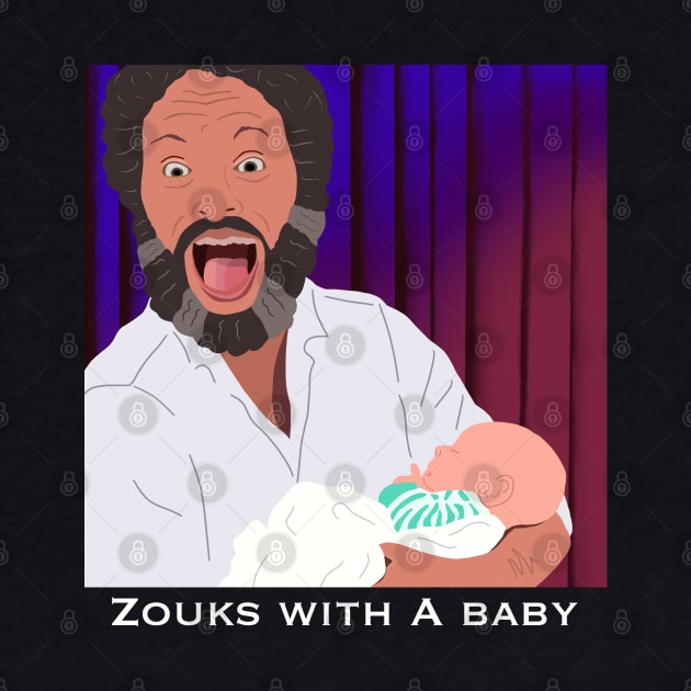 Zouks with a Baby - HDTGM by Charissa013